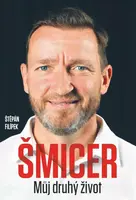 Šmicer Můj druhý život - Štěpán Filípek