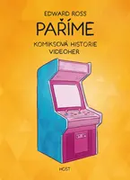 Paříme - Komiksová historie videoher - Ross Edward