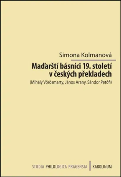 Maďarští básníci 19. století v českých překladech - Simona Kolmanová - e-kniha