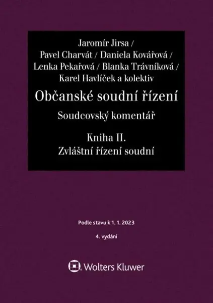 Občanské soudní řízení Soudcovský komentář Kniha II. - Daniela Kovářová, Karel Havlíček, Jaromír Jirsa, Blanka Trávníková, Lenka Pekařová, Pavel Charv