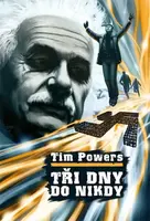 Tri dny do nikdy - Tim Powers