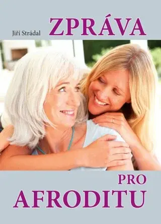Zpráva pro Afroditu - Jiří Strádal