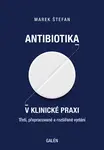 ANTIBIOTIKA V KLINICKÉ PRAXI - Marek Štefan