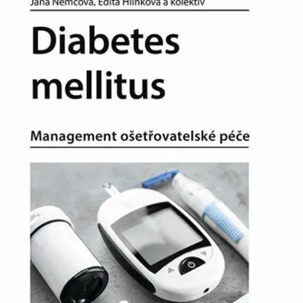 Diabetes mellitus - Edita Hlinková, Jana Nemcová