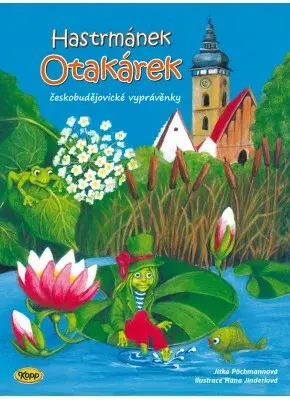 Hastrmánek Otakárek - Jitka Pöchmannová, Hana Jinderlová