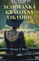 Schovanka královny Viktorie - Denny S. Bryce - e-kniha