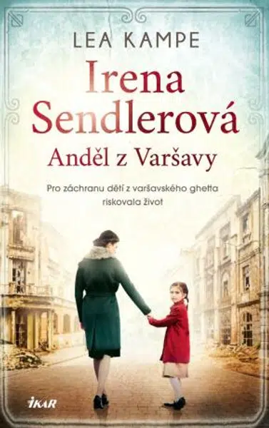 Irena Sendlerová. Anděl z Varšavy - Kampe Lea - e-kniha