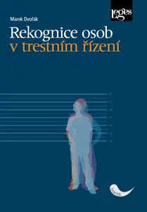 Rekognice osob v trestním řízení - Marek Dvořák