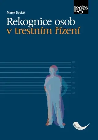 Rekognice osob v trestním řízení - Marek Dvořák