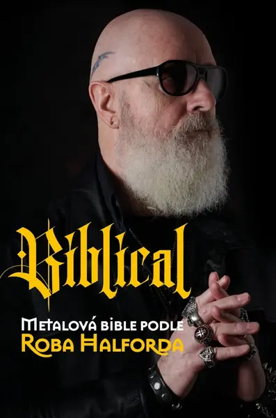 Biblical: Metalová Bible podle Roba Halforda - Rob Halford, Ian Gittis