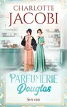 Parfumerie Douglas 2: Svět vůní - Charlotte Jacobi