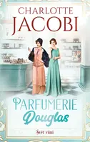 Parfumerie Douglas 2: Svět vůní - Charlotte Jacobi