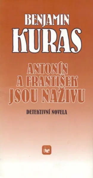 Antonín a František jsou naživu - Benjamin Kuras
