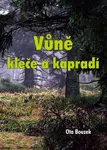 Vůně kleče a kapradí - Ota Bouzek