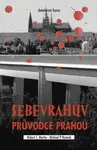Sebevrahův průvodce Prahou - Martin Robert C., Rostock Michael P.