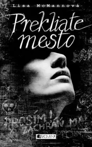 Prekliate mesto - Lisa McMann, Michaela Malíčková