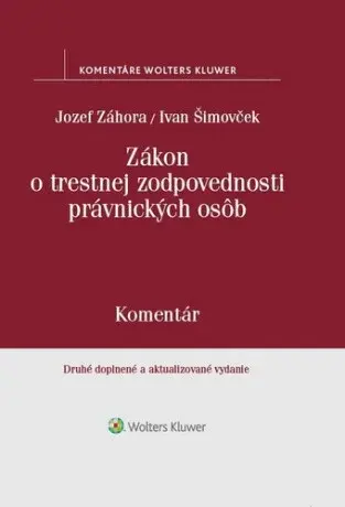 Zákon o trestnej zodpovednosti právnických osôb - Jozef Záhora, Ivan Šimovček