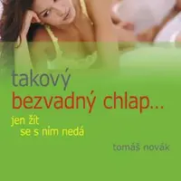 Takový bezvadný chlap jen žít se s ním nedá - Tomáš Novák - e-kniha