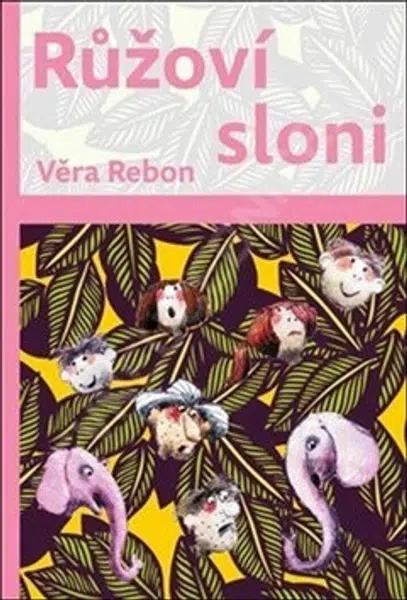 Růžoví sloni - Jiří Bernard, Věra Rebon