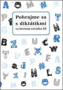 Pohrajme sa s diktátikmi vo štvrtom ročníku ZŠ - Margita Svobodová