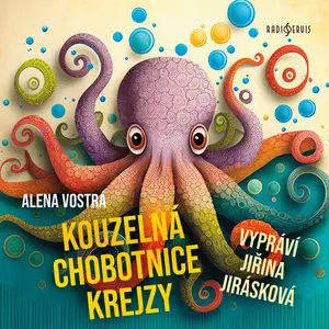 Kouzelná chobotnice Krejzy - Alena Vostrá