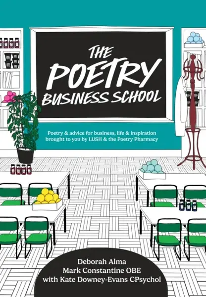 The Poetry Business School - Deborah Alma, Mark Constantine, Kate Downey-Evans