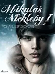 Mikuláš Nickleby I - Charles Dickens - e-kniha