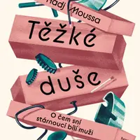 Těžké duše - Iva Hadj Moussa - e-kniha
