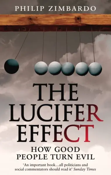 The Lucifer Effect - Philip G. Zimbardo