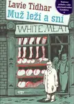 Muž leží a sní - Lavie Tidhar