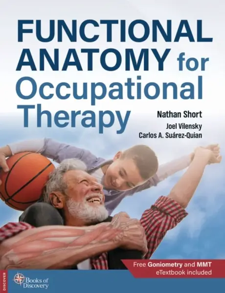Functional Anatomy for Occupational Therapy - Nathan Short, Carlos A. SuÃ¡rez-Quian, Joel Vilensky