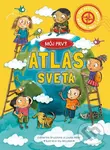 Môj prvý ᴀtlas sveta - Catherine Bruzzone, Louise Millar, Stu McLellan (ilustrátor)