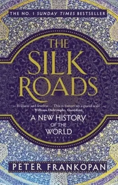 The Silk Roads - Professor Peter Frankopan