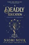 Deadly Education - Naomi Noviková