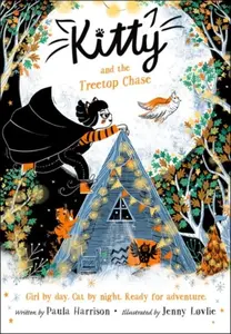 Kitty and the Treetop Chase - Paula Harrisonová