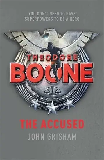 Theodore Boone: The Accused - John Grisham