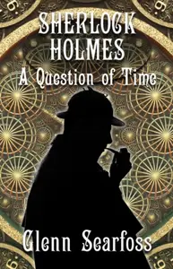 Sherlock Holmes - Glenn Searfoss