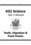 KS2 Science Year 4 Workout: Teeth, Digestion & Food Chains - CGP Books