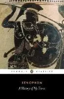A History of My Times - Xenophon