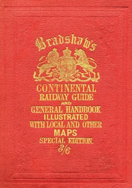 Bradshawâ€™s Continental Railway Guide (full edition) - George Bradshaw