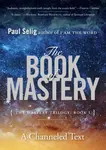 The Book of Mastery - Paul Seligson