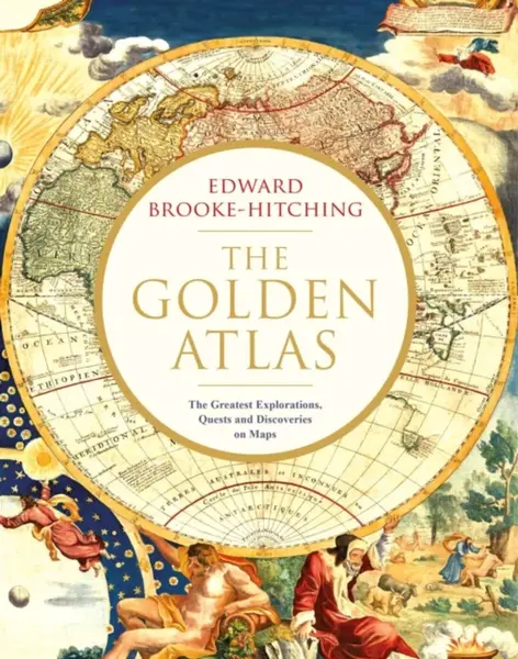 The Golden Atlas - Edward Brooke-Hitching