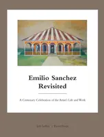 Emilio Sanchez Revisited