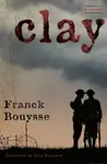 Clay - Franck Bouysse, Lara Vergnaud