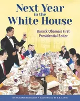 Next Year in the White House - E.B. Lewis, Richard Michelson