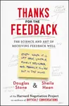 Thanks for the Feedback - Sheila Heen, Douglas Stone