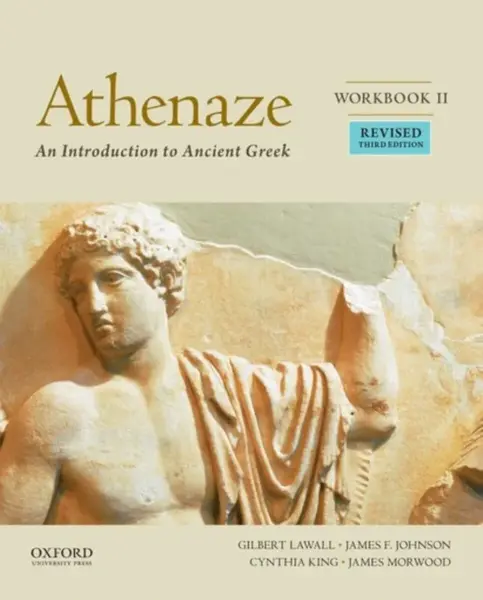 Athenaze, Workbook II - The late James  Morwood, Gilbert Lawall, Maurice Balme