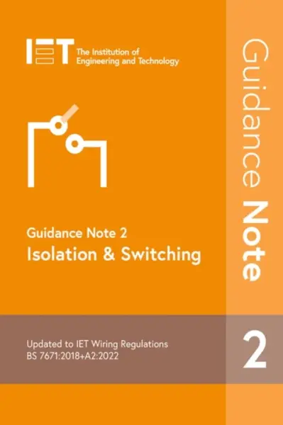 Guidance Note 2: Isolation & Switching - The Institution of Engineering and Technology