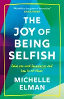 The Joy of Being Selfish - Michelle Elman