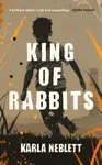 King of Rabbits - Neblett Karla